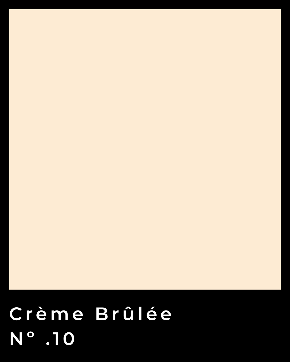 Crème Brûlée - Nº .10