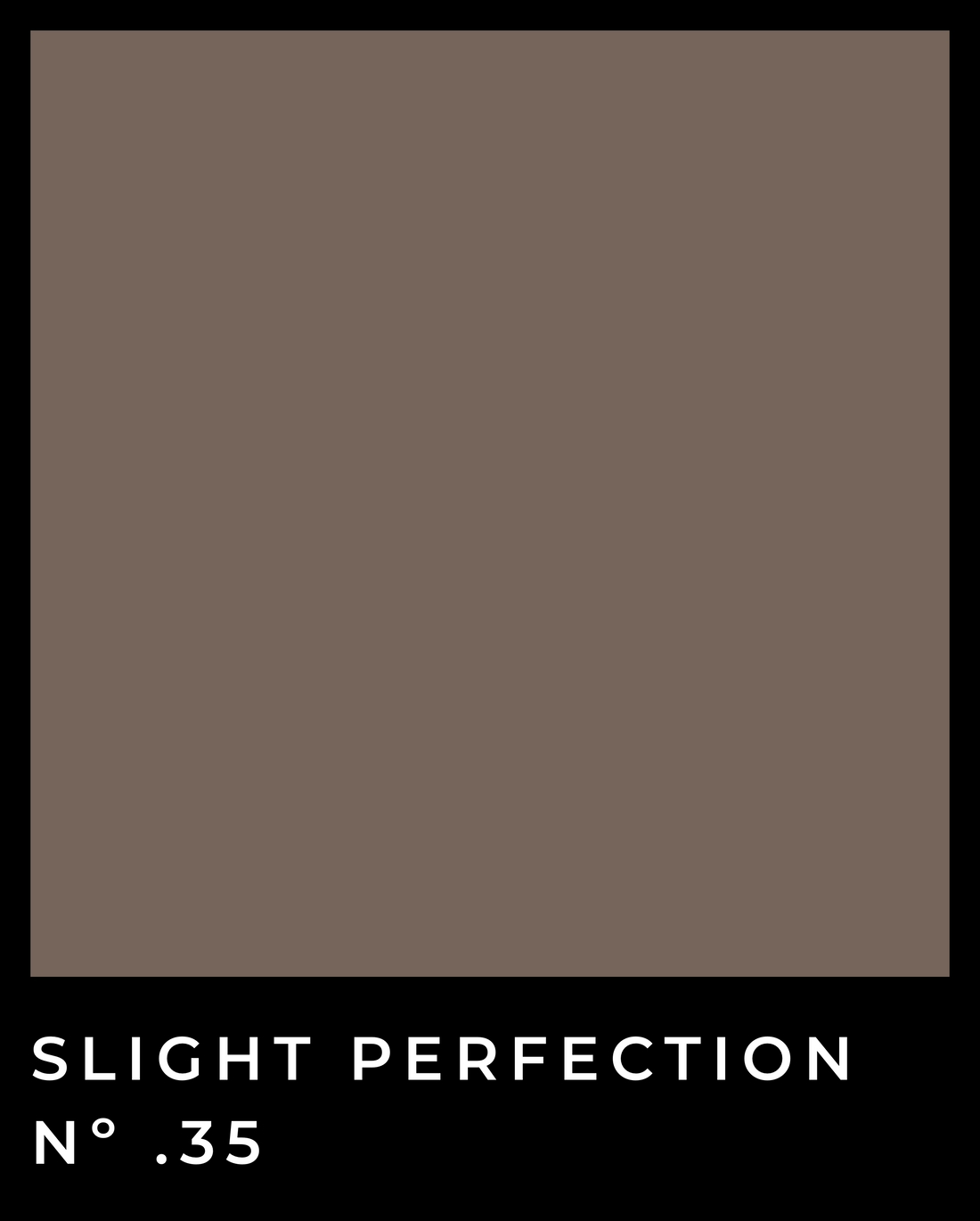 Slight Perfection - Nº .35